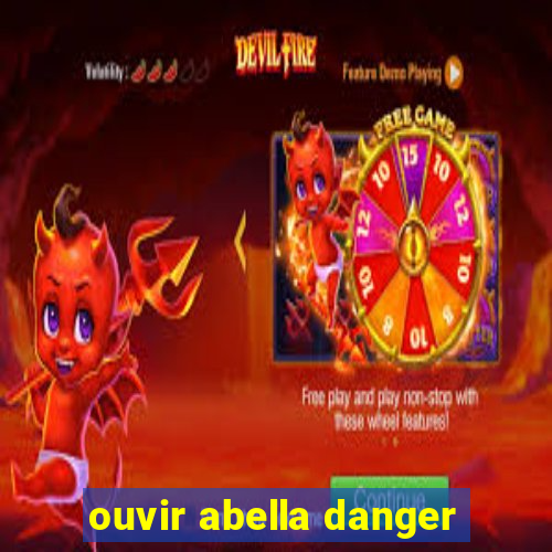 ouvir abella danger